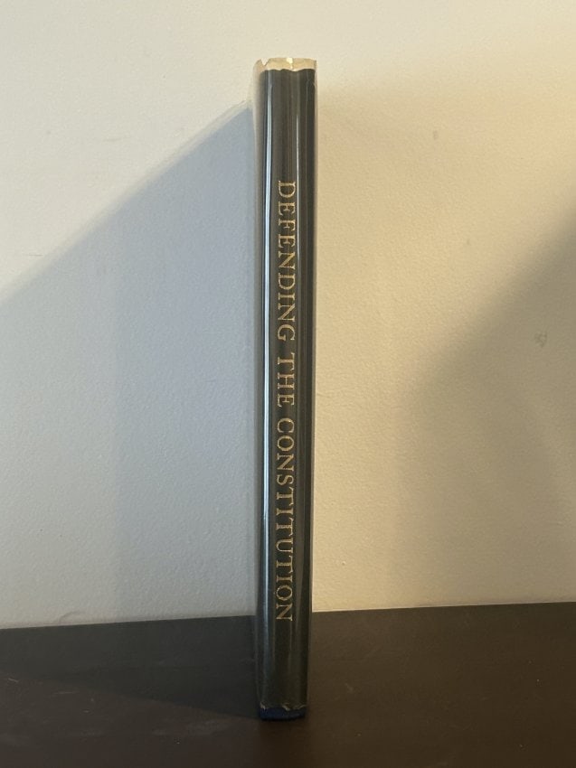 Defending The Constitution Edited by Richard B. Bernstein Limited Edition (1 of 9)