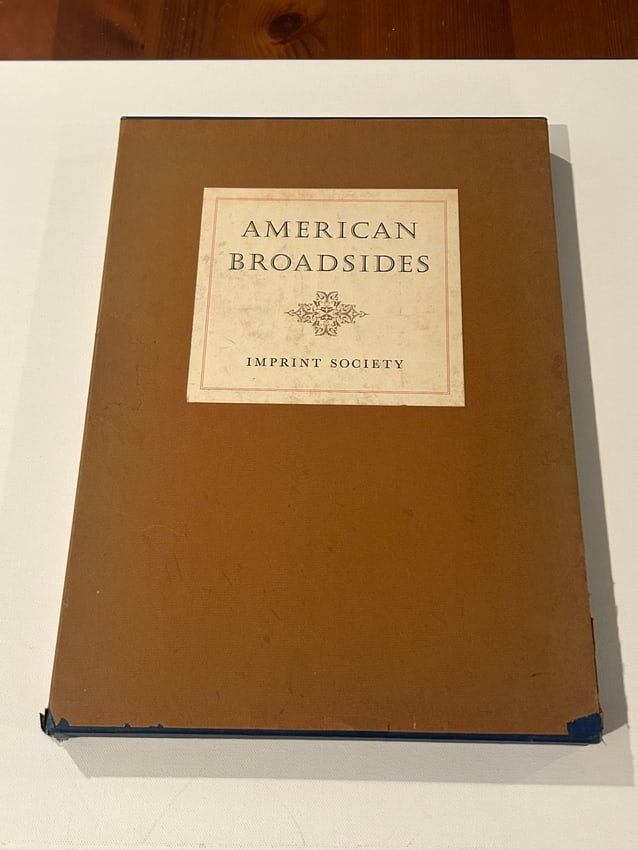 American Broadsides Selected, Introduced & SIGNED by Georgia B. Bumgardner: American Broadsides Sixty Facsimiles Dated 1680 To 1800 Reproduced From Originals In The American Antiquarian Society Selected, Introduced & SIGNED by Georgia B. Bumgardner published by Imprint Societ