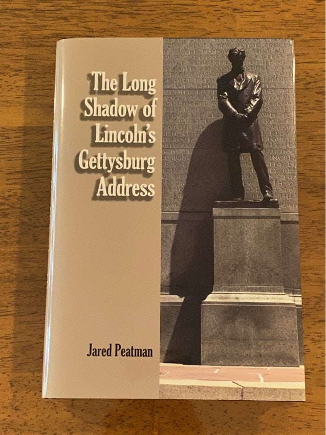 The Long Shadow Of Lincoln's Gettysburg Address By Jared Peatman SIGNED & Inscribed First Edition (1 of 6)