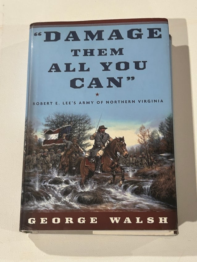 Damage Them All You Can by George Walsh SIGNED & Inscribed Second Printing (1 of 7)