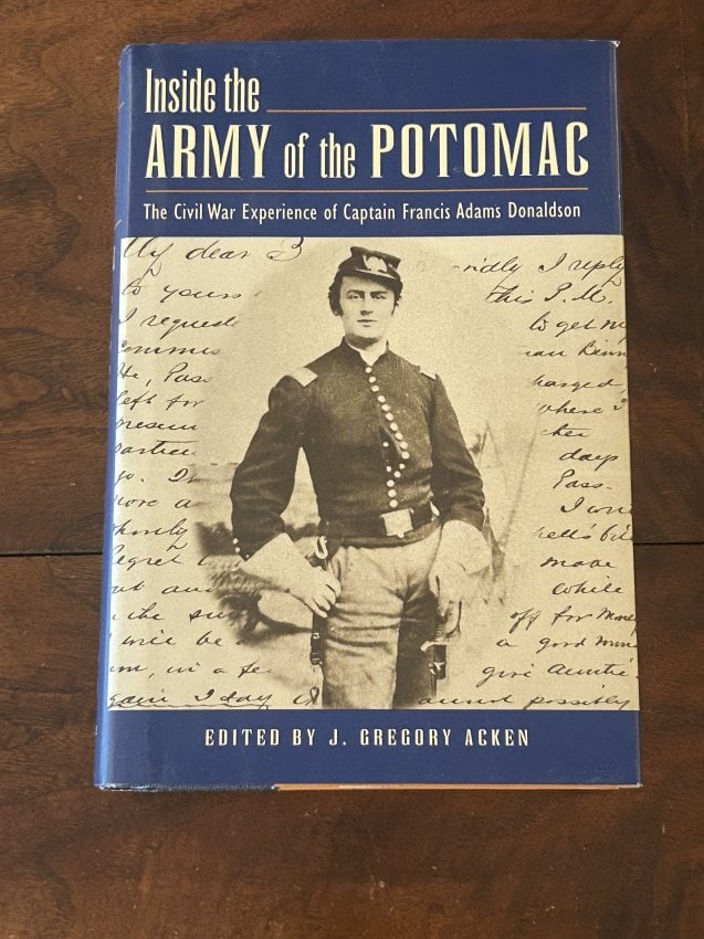 Inside The Army Of The Potomac Edited by J. Gregory Acken SIGNED & Inscribed First Edition (1 of 7)