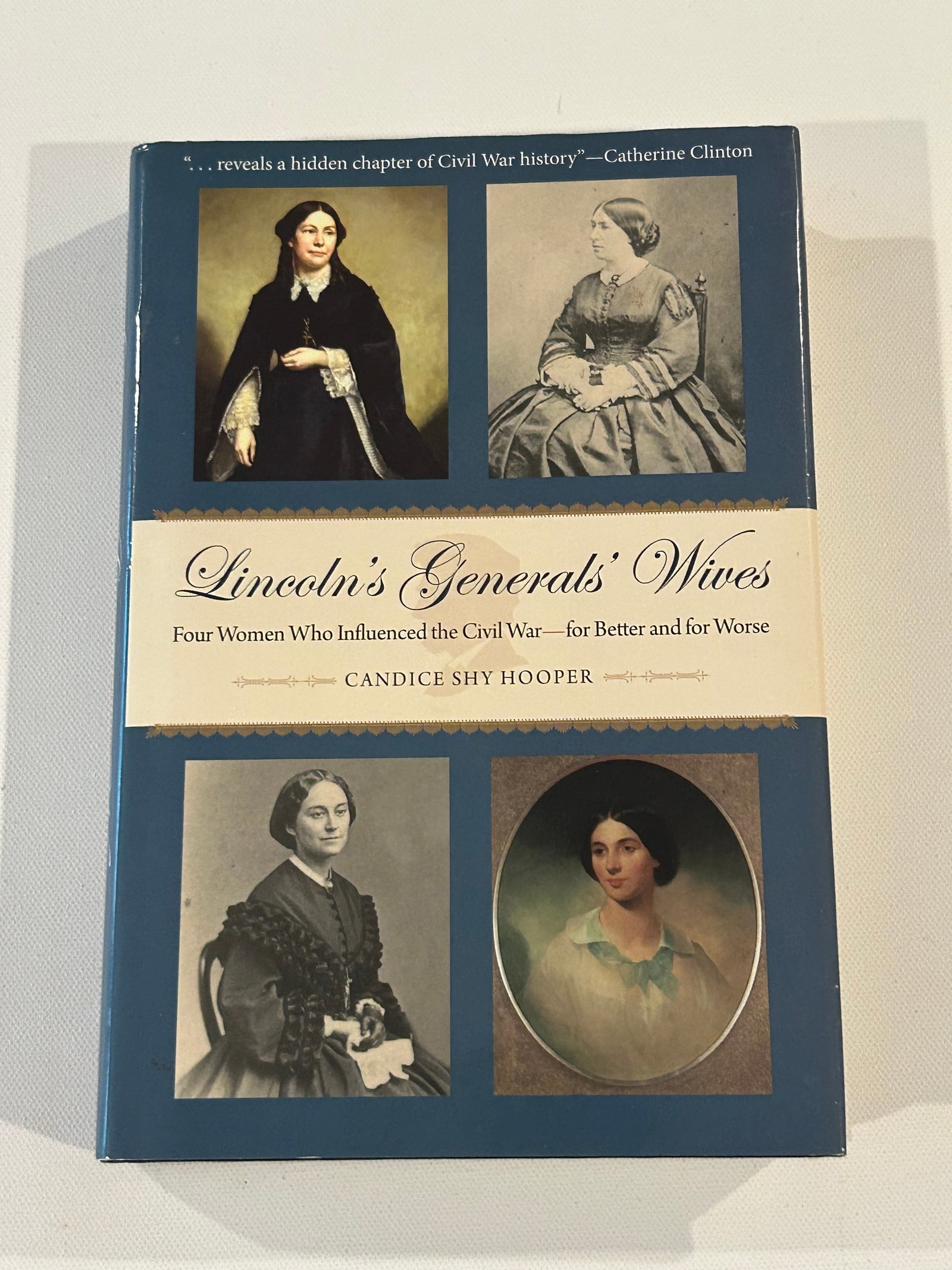 Lincoln's Generals' Wives By Candice Shy Hooper SIGNED & Inscribed First Edition (1 of 6)