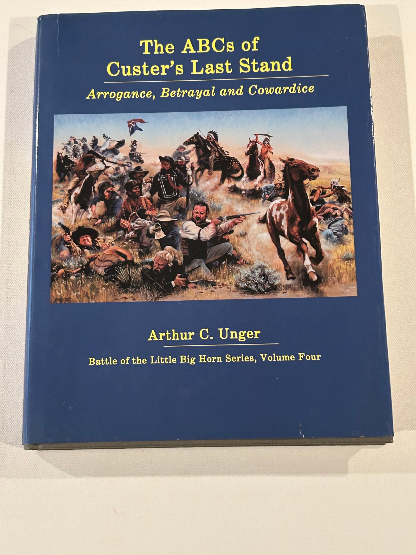 The ABCs Of Custer's Last Stand by Arthur C. Unger SIGNED & Inscribed First Edition (1 of 9)