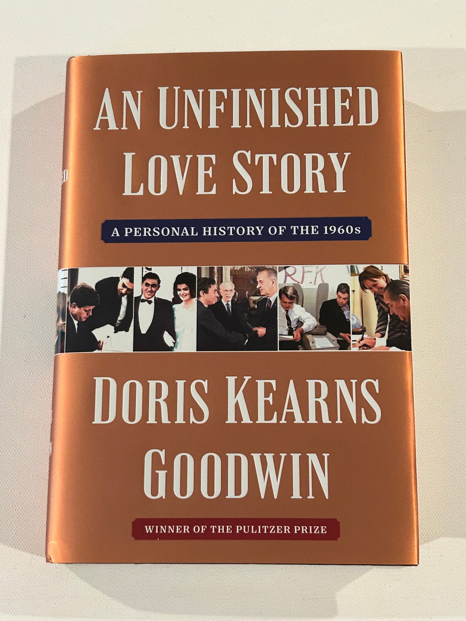 An Unfinished Love Story by Doris Kearns Goodwin SIGNED First Edition (1 of 7)