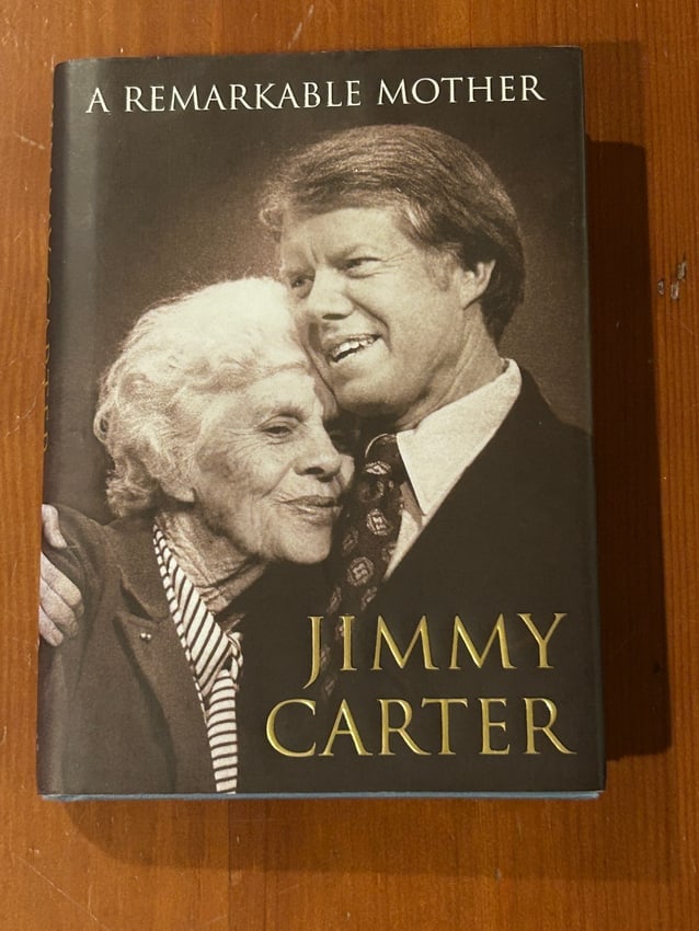A Remarkable Mother by Jimmy Carter SIGNED First Edition (1 of 6)
