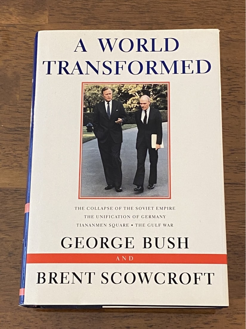 A World Transformed By George Bush & Brent Scowcroft SIGNED & Inscribed First Edition: A World Transformed By George Bush And Brent Scowcroft SIGNED & Inscribed First Edition published by Alfred A. Knopf, New York, 1998. SIGNED TWICE BY SCOWCROFT. Dimensions: 11" x 9" x 3"