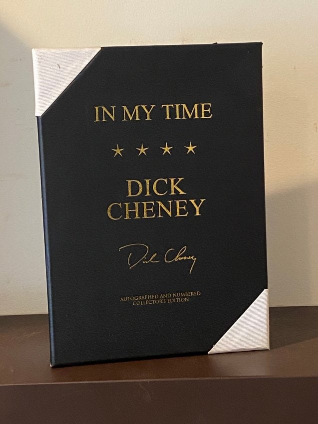 In My Time By Dick Cheney SIGNED Limited Numbered First Edition: In My Time By Dick Cheney SIGNED Limited Numbered First Edition published by Threshold Editions, New York, 2011. #2725/5000. Dimensions: 12" x 10" x 4"