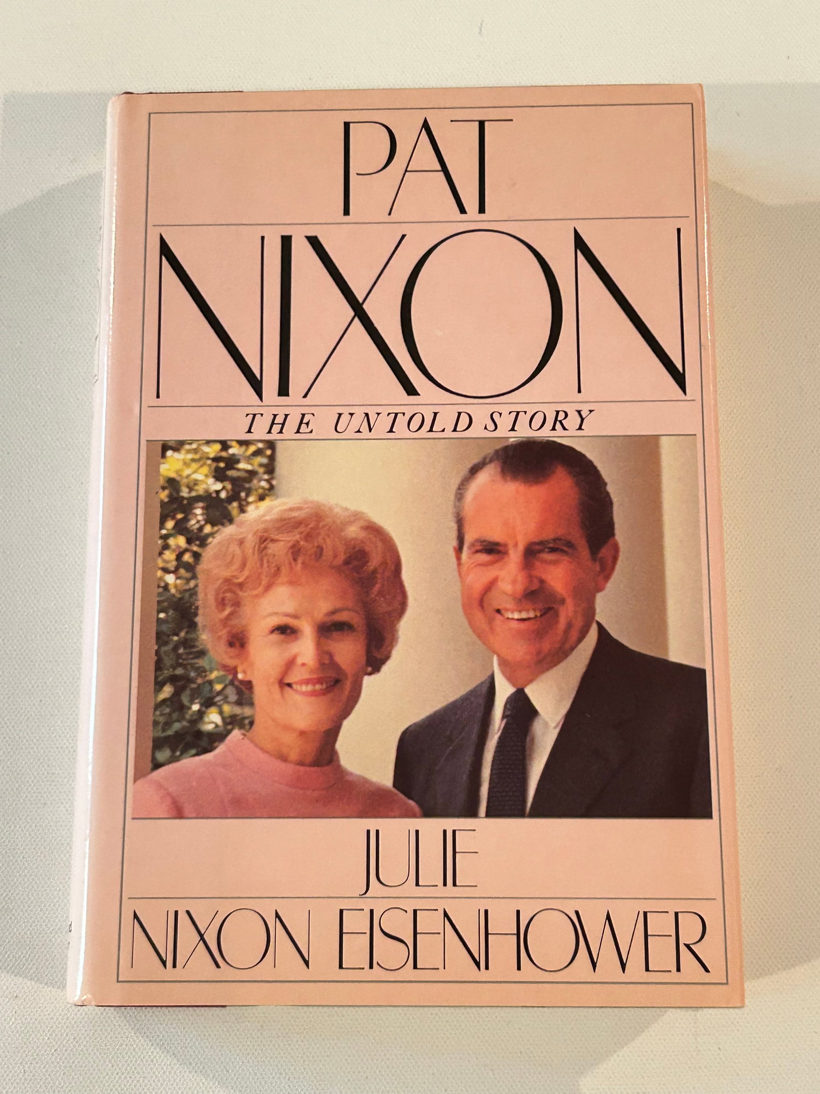 Pat Nixon The Untold Story by Julie Nixon Eisenhower SIGNED First Edition (1 of 7)