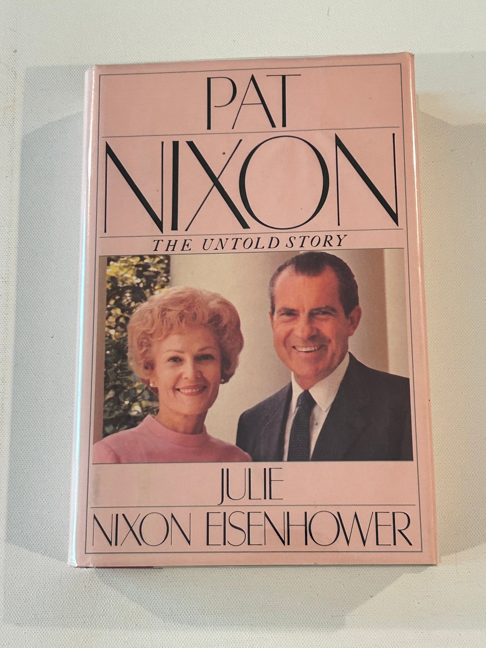 Pat Nixon The Untold Story by Julie Nixon Eisenhower SIGNED by Pat Nixon First Edition (1 of 6)