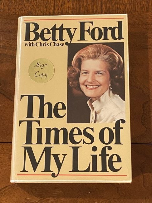 The Times Of My Life By Betty Ford SIGNED First Edition (1 of 7)