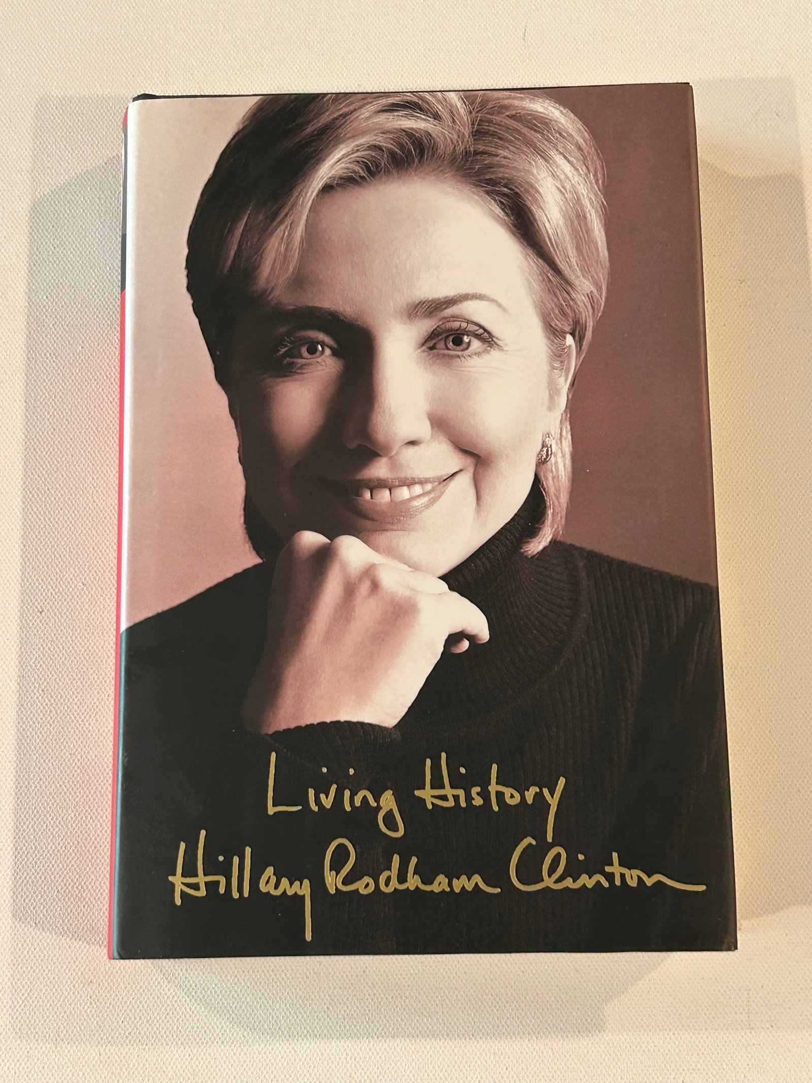 Living History by Hillary Rodham Clinton SIGNED First Edition (1 of 6)