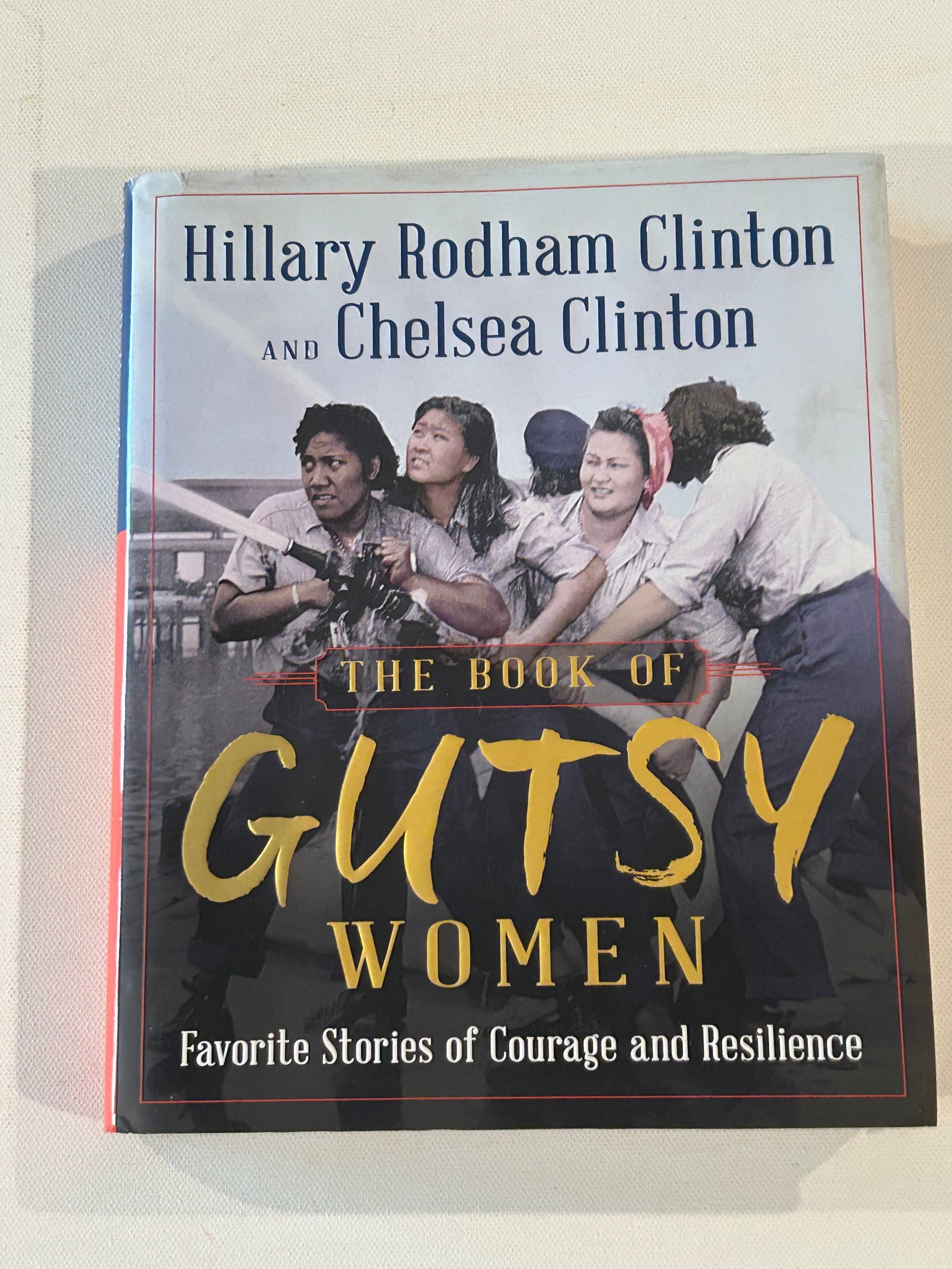 The Book Of Gutsy Women by Hillary Rodham & Chelsea Clinton SIGNED First Edition: The Book Of Gutsy Women by Hillary Rodham & Chelsea Clinton SIGNED & Inscribed by Hillary First Edition published by Simon & Schuster, New York, 2019. Dimensions: 11" x9" x 2"