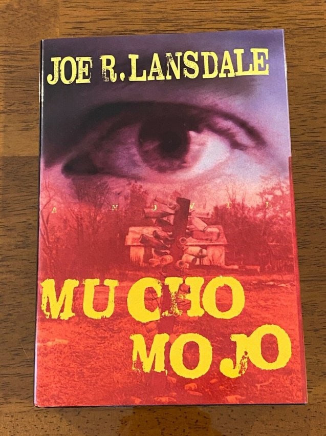 Mucho Mojo By Joe R. Lansdale SIGNED First Edition (1 of 7)