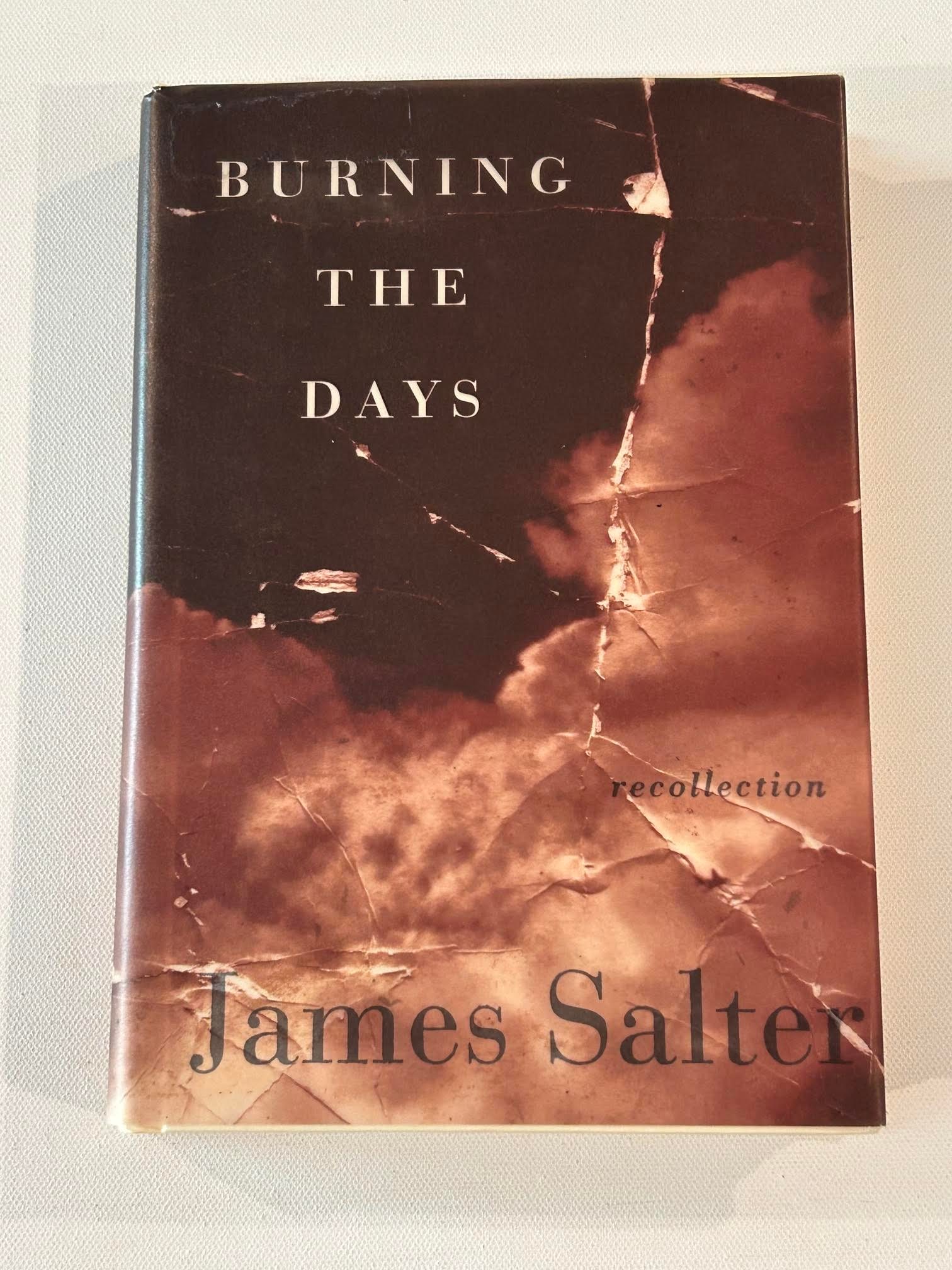 Burning The Days Recollections by James Salter SIGNED First Edition (1 of 7)