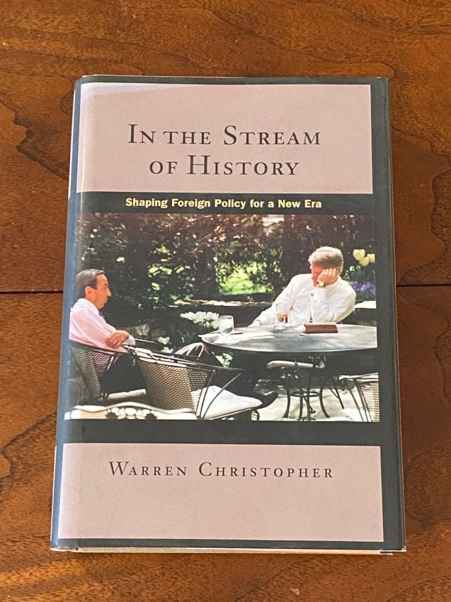 (Secretary Of State) In The Stream Of History By Warren Christopher SIGNED & Inscribed First Edition: In The Stream Of History Shaping Foreign Policy for a New Era By Warren Christopher SIGNED & Inscribed in the year of publication First Edition published by Stanford University Press, Stanford, 1998. 