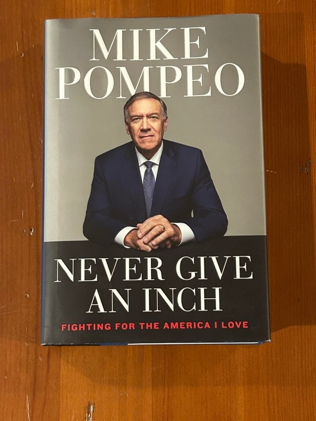 (Secretary Of State) Never Give An Inch By Mike Pompeo SIGNED First Edition (1 of 7)