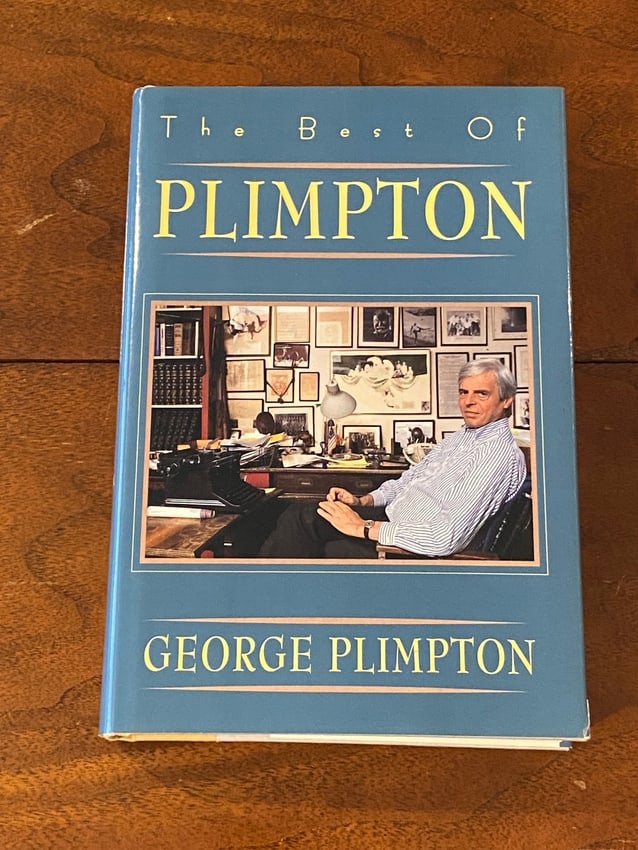 The Best Of Plimpton By George Plimpton SIGNED First Edition (1 of 7)