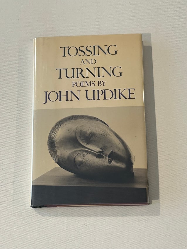Tossing And Turning Poems by John Updike SIGNED & Inscribed First Edition: Tossing And Turning Poems by John Updike SIGNED & Inscribed First Edition published by Alfred A. Knopf, New York, 1977. Dimensions: 11" x 9" x 2"
