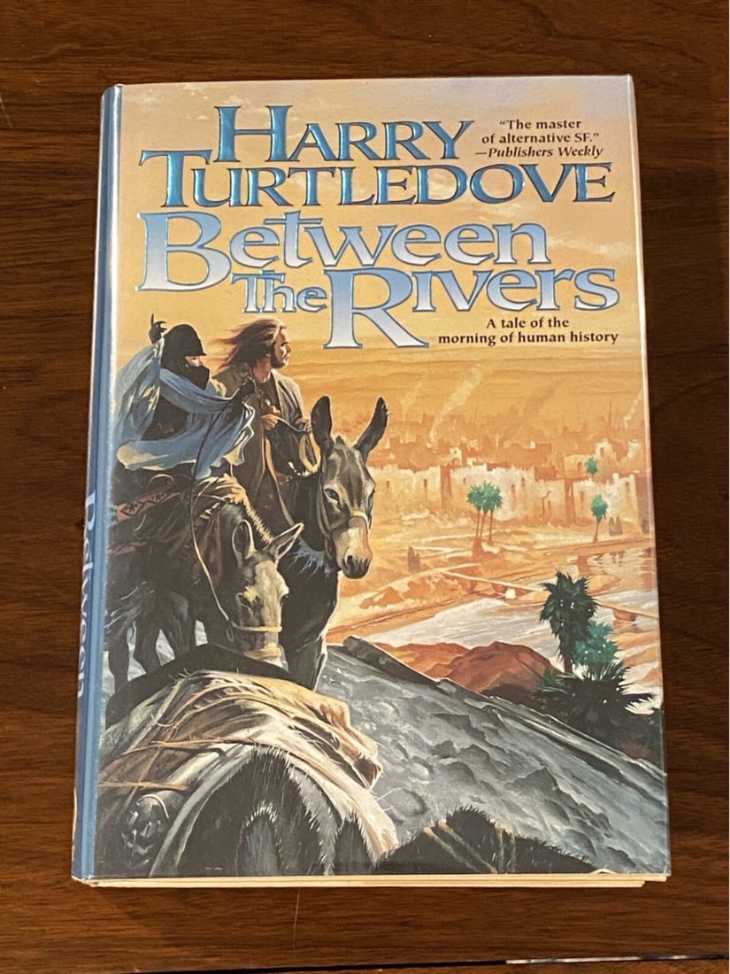 Between The Rivers By Harry Turtledove SIGNED & Inscribed First Edition (1 of 4)