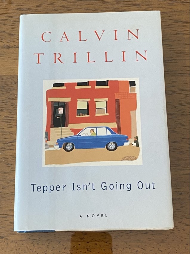 Tepper Isn't Going Out By Calvin Trillin SIGNED & Inscribed Second Printing (1 of 4)