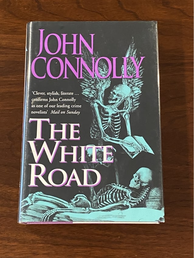 The White Road By John Connolly SIGNED UK First Edition (1 of 4)