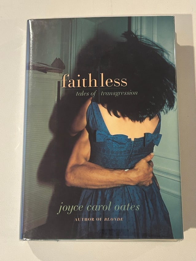 Faithless Tales Of Trangression by Joyce Carol Oates SIGNED First Edition: Faithless Tales Of Trangression by Joyce Carol Oates SIGNED First Edition published by The Echo Press, New York, 2001. Dimensions: 11" x 9" x 3"
