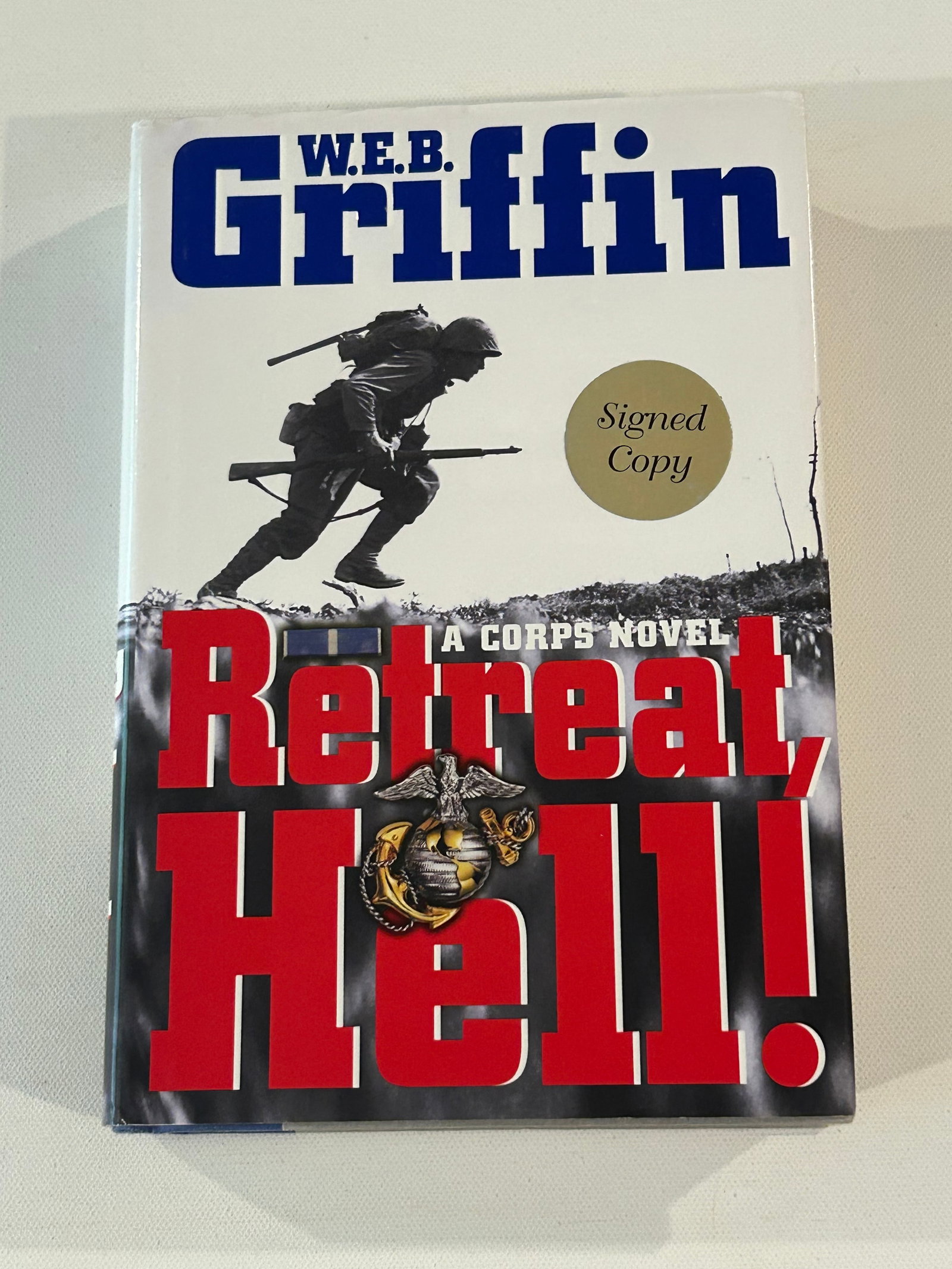 Retreat, Hell! by W.E.B. Griffin SIGNED First Edition (1 of 5)