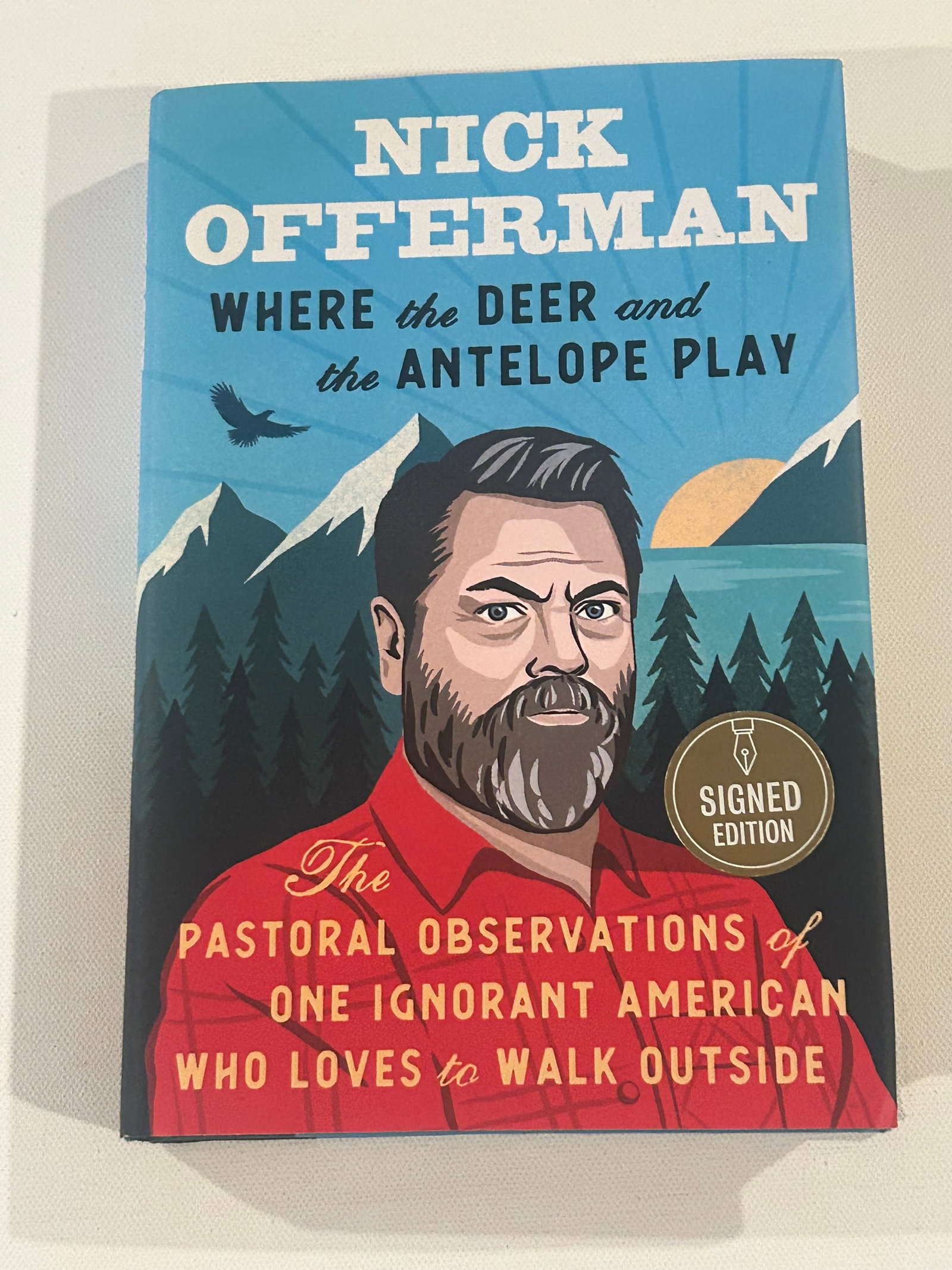 Where The Deer And The Antelope Play by Nick Offerman SIGNED First Edition (1 of 5)