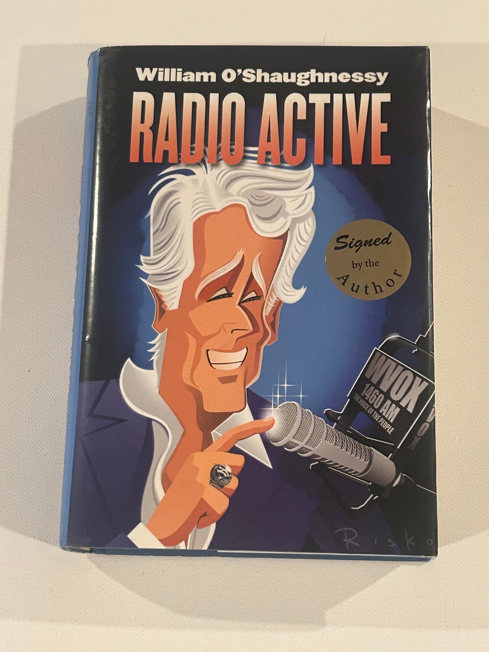 Radio Active by William O'Shaughnessy SIGNED & inscribed First Edition (1 of 5)