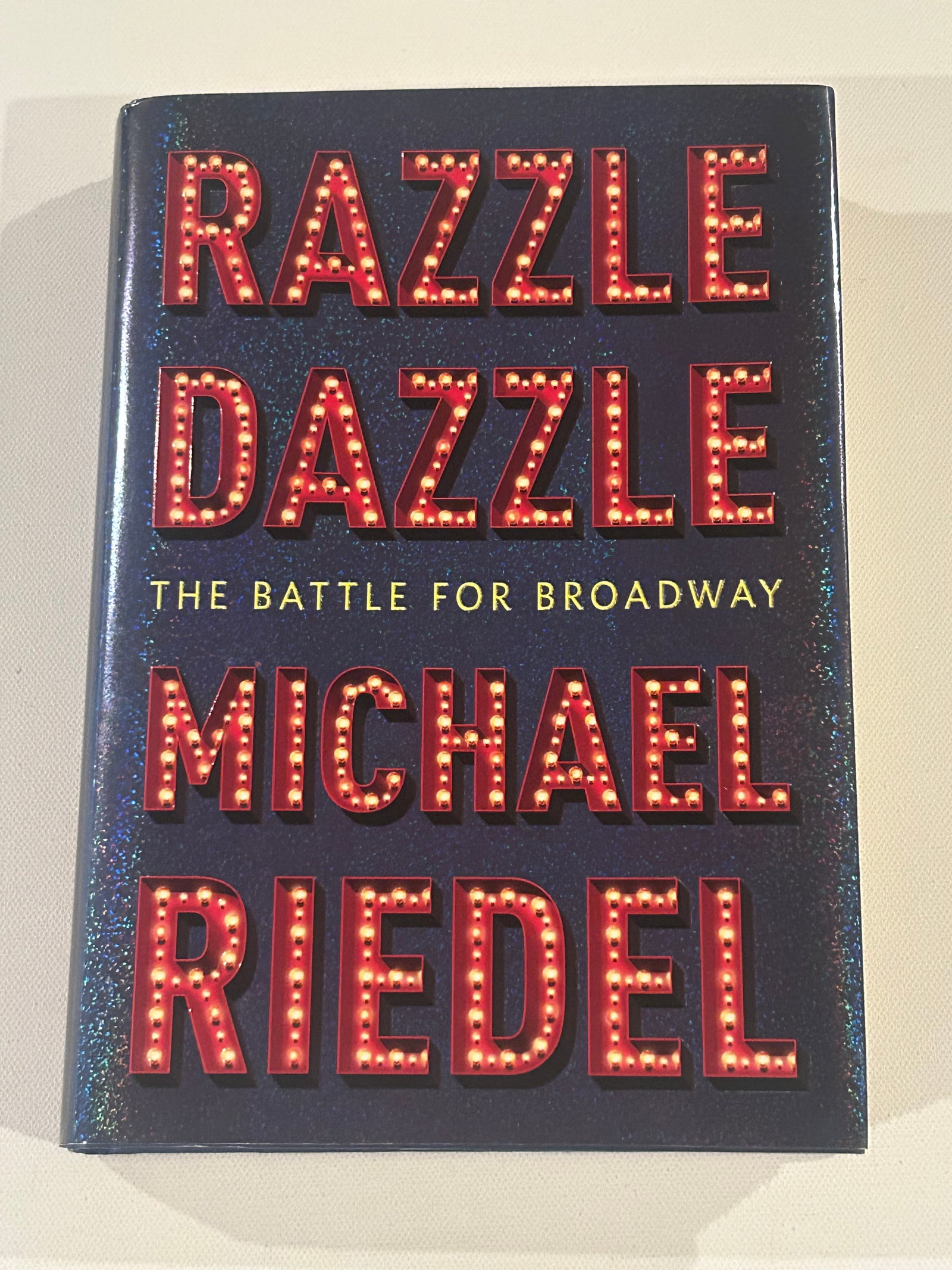 Razzle Dazzle by Michael Riedel SIGNED & inscribed First Edition (1 of 4)