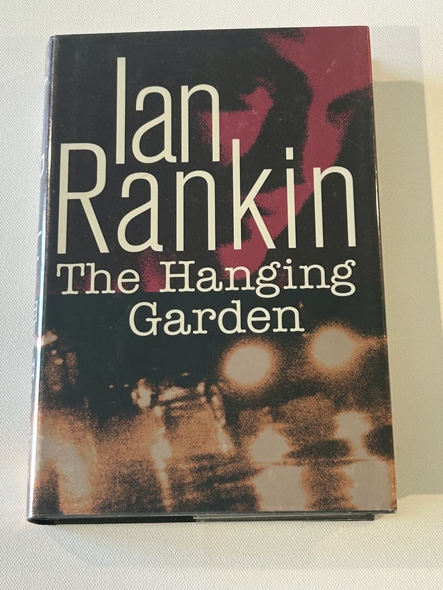 The Hanging Garden by Ian Rankin SIGNED First Edition (1 of 6)