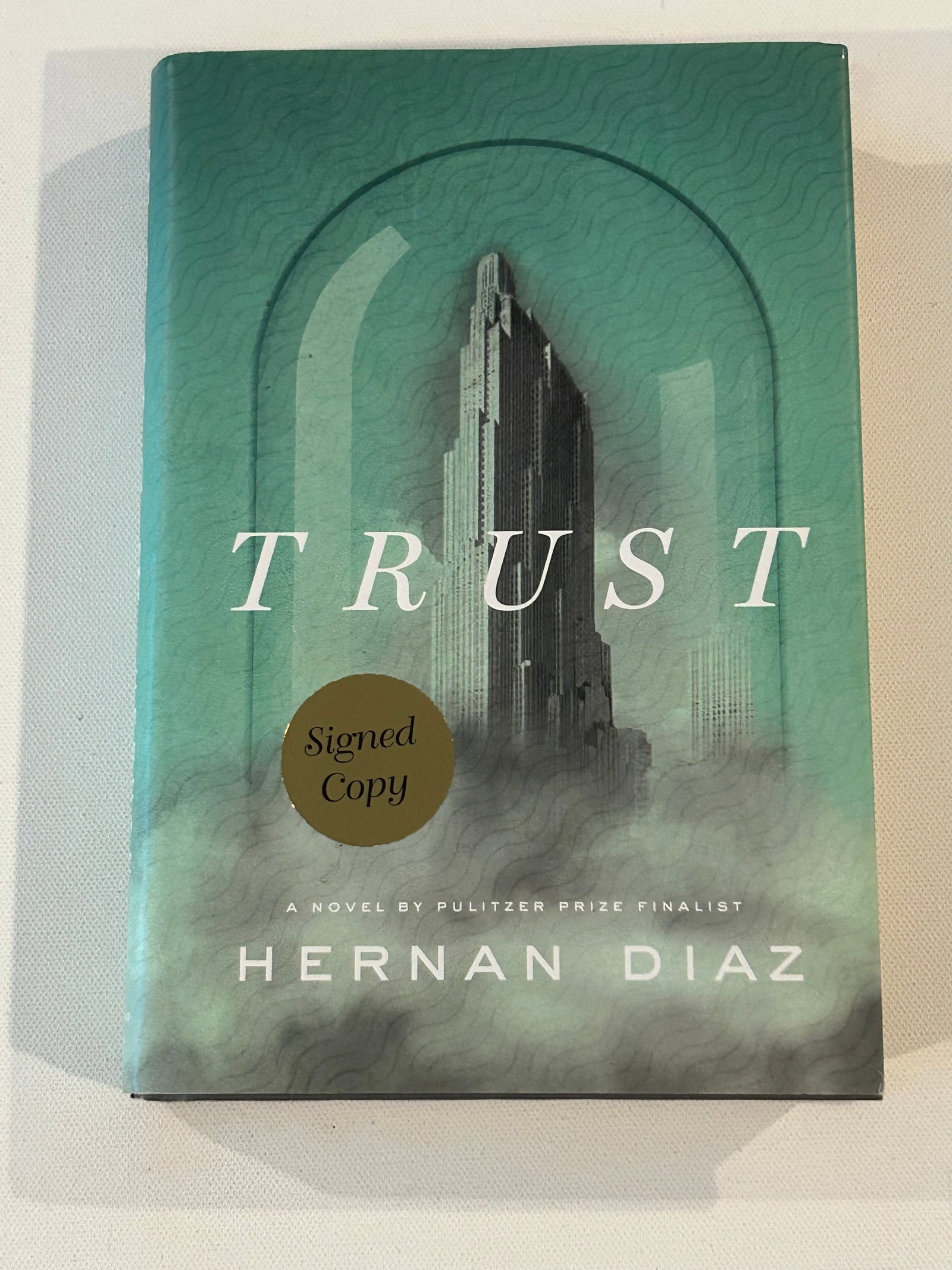 Trust by Hernan Diaz SIGNED First Edition (1 of 5)