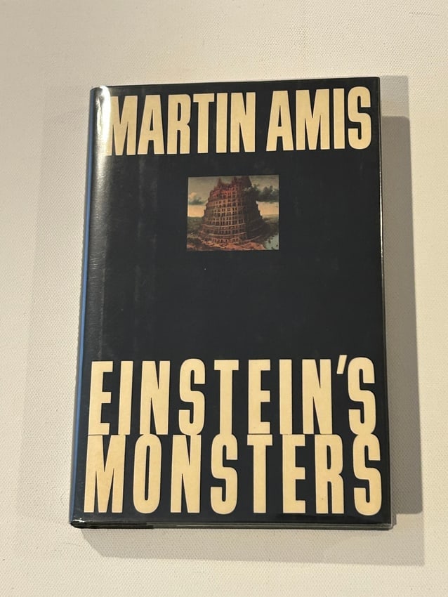Einstein's Monsters by Martin Amis SIGNED First American Edition: Einstein's Monsters by Martin Amis SIGNED First American Edition published by Harmony Books, New York, 1987. Dimensions: 11" x 9" x 3"