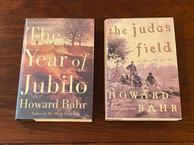 The Year Of Jubilo & The Judas Field By Howard Bahr SIGNED First Editions - Novels Of The Civil War: The Year Of Jubilo & The Judas Field By Howard Bahr SIGNED First Editions - Novels Of The Civil War published by Henry Holt, New York, 2000 & 2006. Dimensions: 11" x 9" x 3"