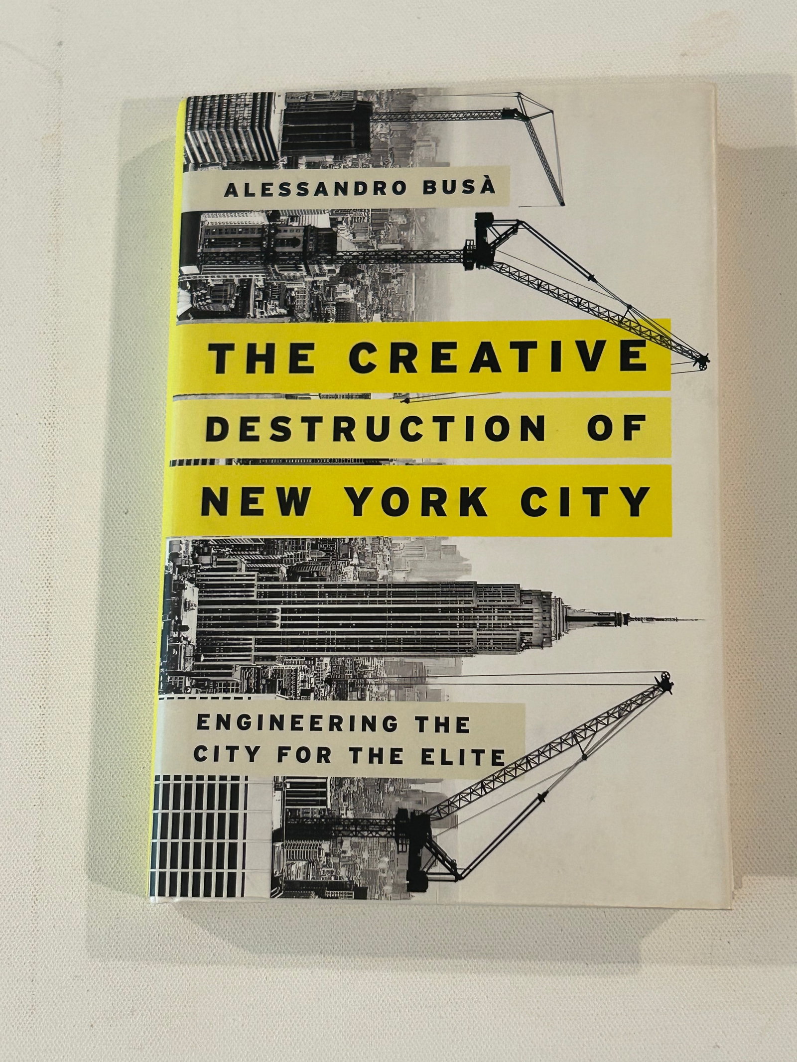 The Creative Destruction Of New York City by Alessandro Busa SIGNED First Edition (1 of 4)