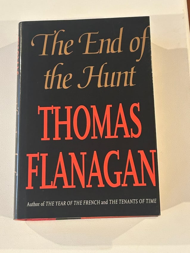 The End Of The Hunt by Thomas Flanagan SIGNED First Edition (1 of 5)