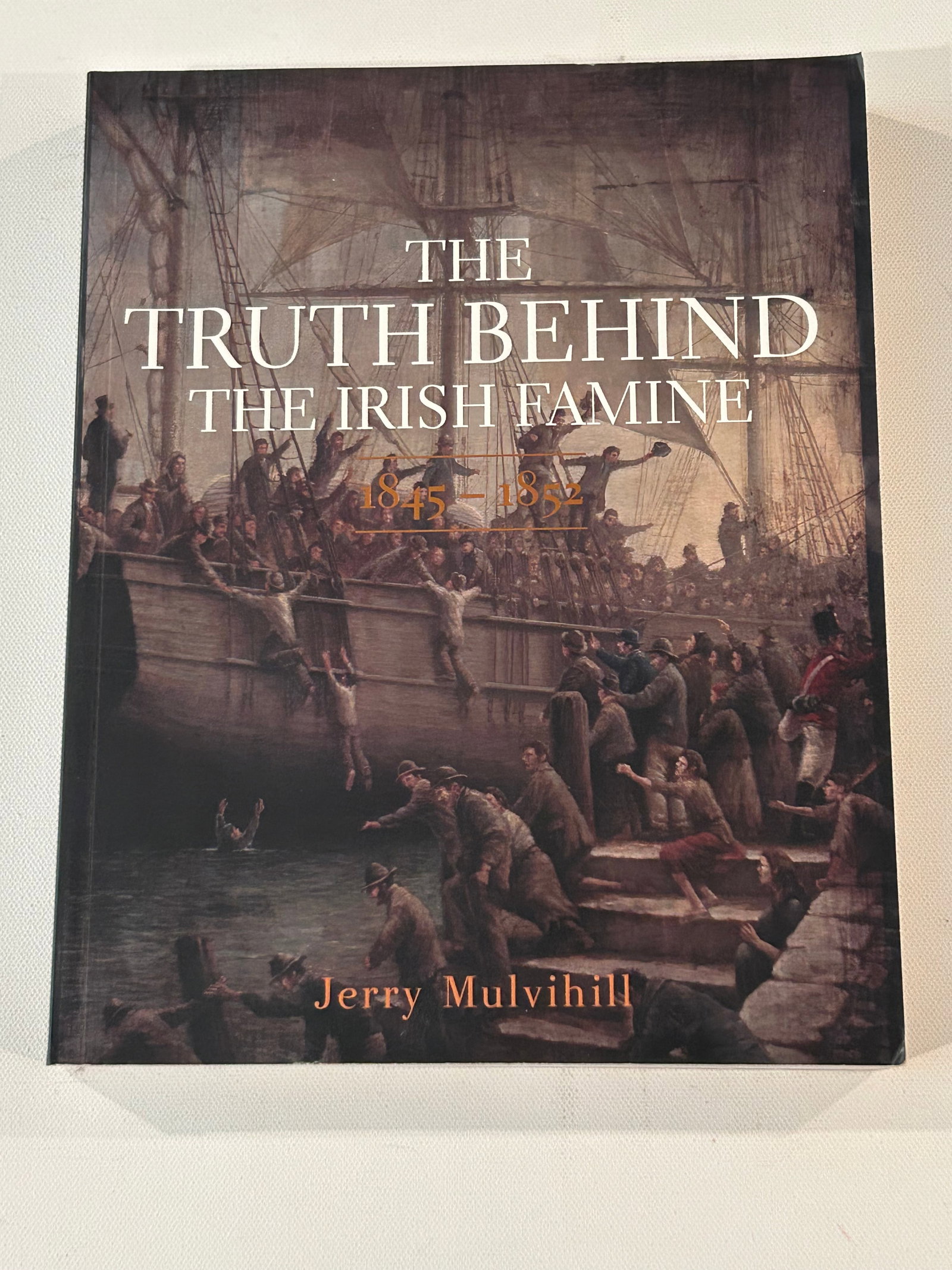 The Truth Behind The Irish Famine by Jerry Mulvihill SIGNED Softcover Edition (1 of 5)