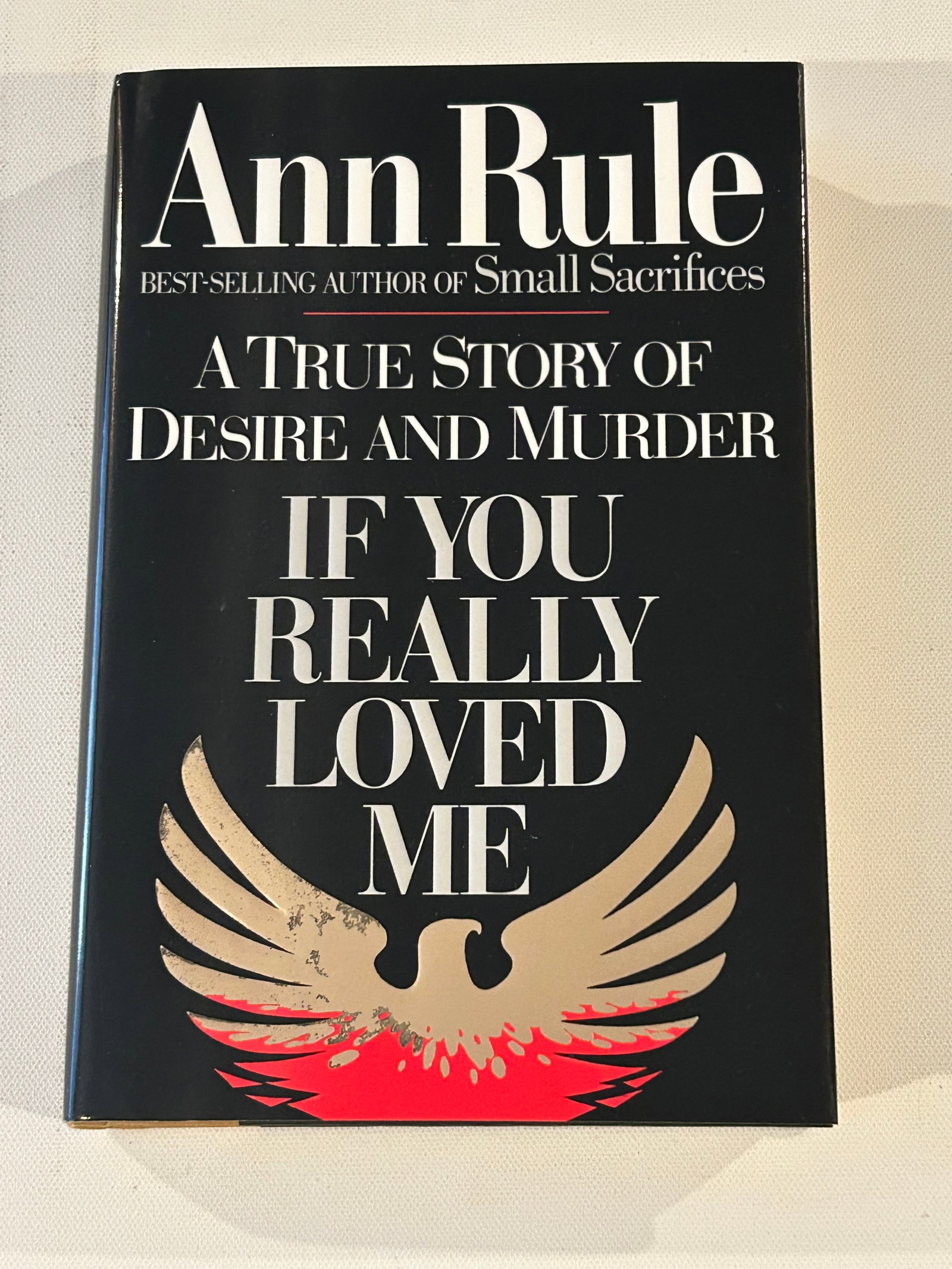 If You Really Loved Me by An Rule SIGNED & Inscribed First Edition (1 of 5)