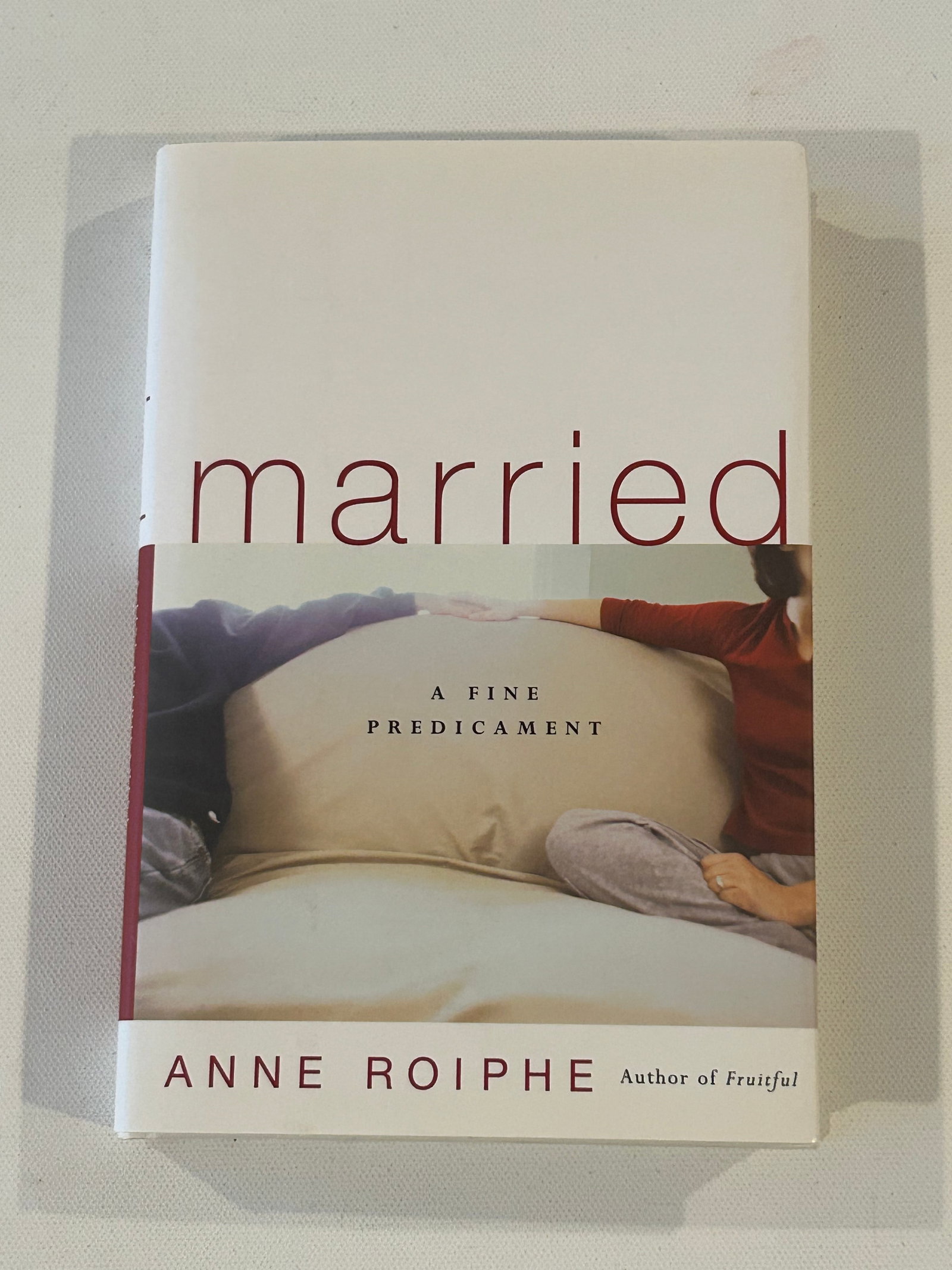 Married A Fine Predicament by Anne Roiphe SIGNED First Edition: Married A Fine Predicament by Anne Roiphe SIGNED First Edition published by Basic Books, New York, 2002. Dimensions: 11" x 9" x 3"