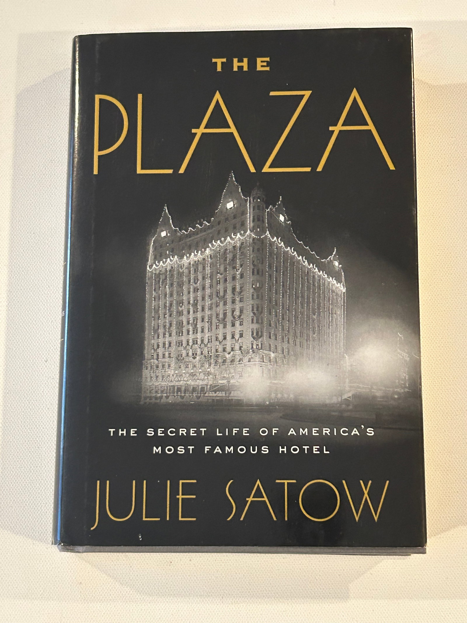 The Plaza by Julie Satow SIGNED First Edition (1 of 4)