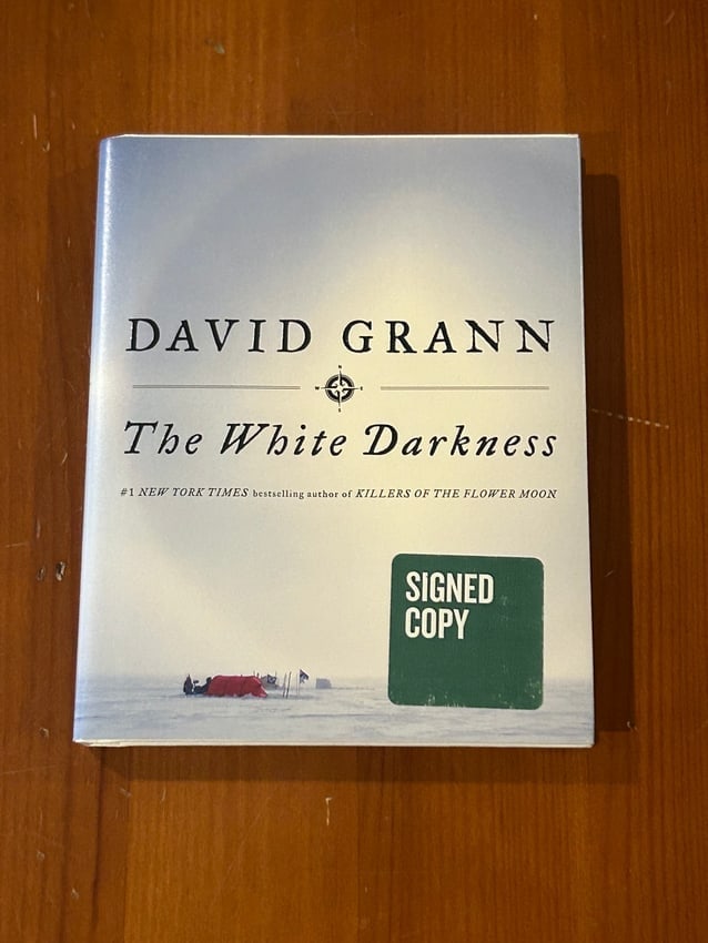The White Darkness by David Grann SIGNED First Edition (1 of 7)