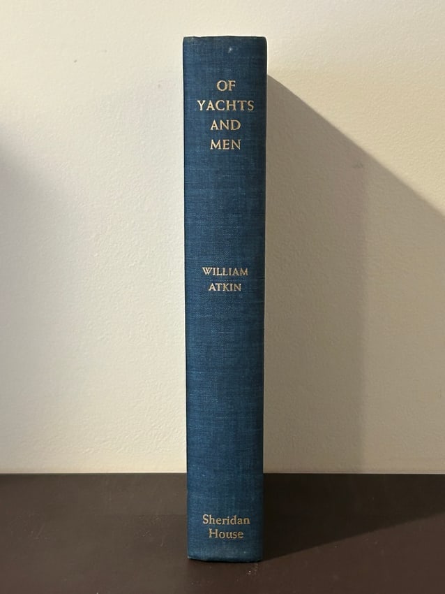 Of Yachts And Men by William Atkin SIGNED & Inscribed First Edition (1 of 8)
