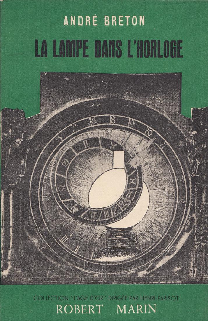 André BRETON - La Lampe dans l'horloge. Frontispice de: André BRETON - La Lampe dans l'horloge. Frontispice de TOYEN. Paris, Robert Marin, «L'Âge d'Or», 1948. Petit in-12, broché, couverture illustrée par Toyen. Frontispice de Toyen et un portrait ho