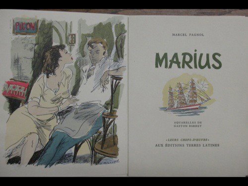 PAGNOL, Marcel - Marius. - Fanny. - César. Aquarel: PAGNOL, Marcel - Marius. - Fanny. - César. Aquarelles de Gaston BARRET. Bruxelles, Isy Brachot, (1958). 3 volumes in-8, en feuilles, couverture rempliée illustrée, sous chemise et étui d'édition.