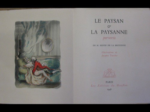 RESTIF DE LA BRETONNE - Le paysan & la paysanne pe: RESTIF DE LA BRETONNE - Le paysan & la paysanne pervertis. Illustrations de Jacques TOUCHET. Paris, Éditions du Mouflon, 1948. In-4, en feuilles, couverture rempliée, sous chemise et étui cartonné