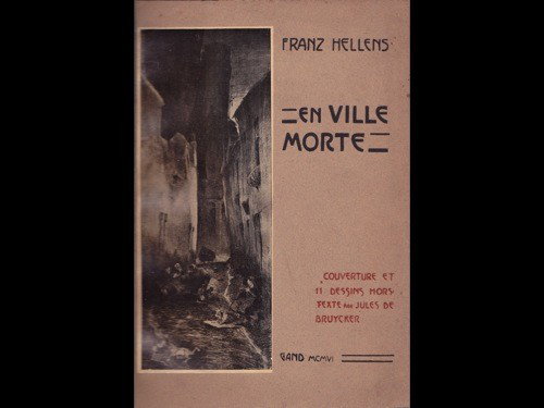 HELLENS, Franz - En Ville morte. Les Scories. Cou: HELLENS, Franz - En Ville morte. Les Scories. Couverture et onze dessins hors texte de Jules DE BRUYCKER. Gand, Bruxelles, Van Oest, 1906. In-8, demi-percaline marine, premier plat de couverture conse
