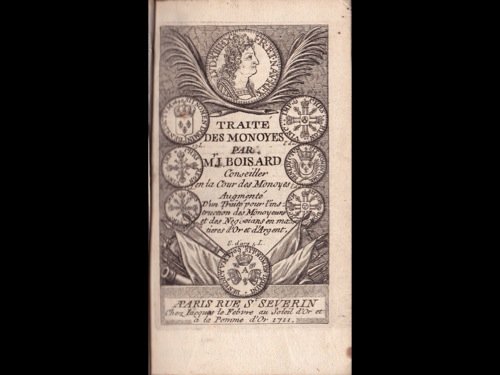 Jean BOIZARD - Traité des monoyes, de leurs: Jean BOIZARD - Traité des monoyes, de leurs circonstances & dépendances. Nouvelle édition. Paris, Jacques Le Febvre, 1711. In-12, plein veau brun, dos orné à cinq ne
