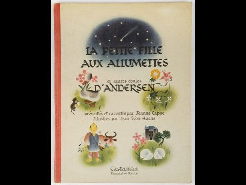 ANDERSEN - JEANNE CAPPE - La Petite fille aux allumette: ANDERSEN - JEANNE CAPPE - La Petite fille aux allumettes et autres contes. Illustrés par Jean Léon HUENS. Tournai, Casterman, «Les Albums de l'Âge d'Or», (1945). In-4, reliure cartonnée de l'éd