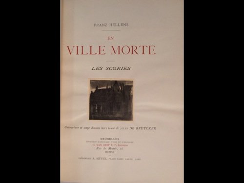 Franz HELLENS - En Ville morte. Les Scories. Couverture: Franz HELLENS - En Ville morte. Les Scories. Couverture et onze dessins hors texte de Jules DE BRUYCKER. Gand, Bruxelles, Van Oest, 1906. In-4, demi-basane brune racinée, plats de papier marbré, dos