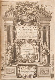 Andrea PALLADIO - L'Architettura : divisa in quattro li: Andrea PALLADIO - L'Architettura : divisa in quattro libri ... ; si tratta delle case private, delle vie, dei ponti, delle piazze, dei xisti, et de tempij. Venetia, Marc Antonio Brogiollo, 1642. In-fo